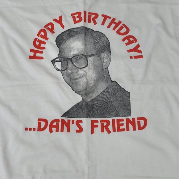 VINTAGE ONE OF A KIND HAPPY BIRTHDAY DAN'S FRIEND SINGLE STITCH T-SHIRT SIZE XL